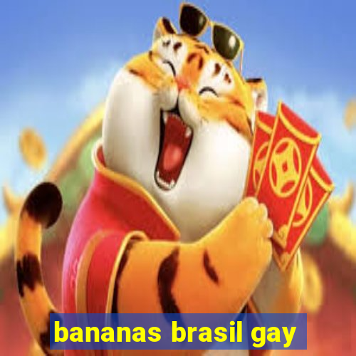 bananas brasil gay